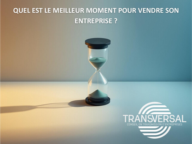 Quel est le meilleur moment pour vendre son entreprise